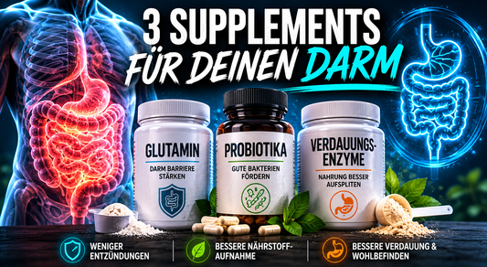 Drei Supplements, die deine Darmgesundheit unterstützen können